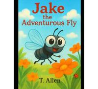 Jake The Adventurous Fly