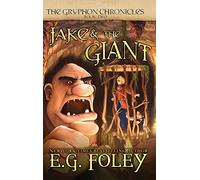 Jake & The Giant (The Gryphon Chronicles, Book 2)