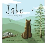 Jake the Growling Dog: A Children's Book about the Power of Kindness, Celebrating Diversity, and Friendship: 1