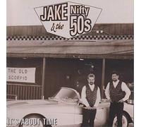 Jake & The Nifty 50's - It's About Time