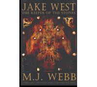 Jake West - The Keeper of the Stones (The Jake West Trilogy)