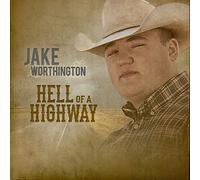 Jake Worthington Hell Of A Highway (CD) (US IMPORT)