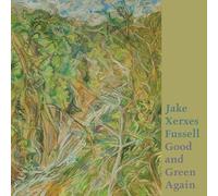 Jake Xerxes Fussell - Good And Green Again