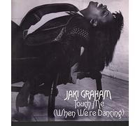 JAKI GRAHAM - Touch Me (When We're Dancing) - Jaki Graham 7" 45