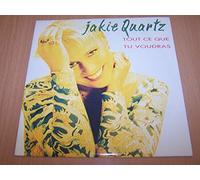 Jakie Quartz - Tout Ce Que Tu Voudras / Je N'Ai Pas Pu - 45 tours - 7"