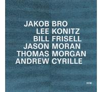 Jakob Bro; Lee Konitz; Bill Frisell; Jason Moran; Thomas Morgan; Andrew Cyrille - Jakob Bro: Taking Turns