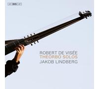 Jakob Lindberg - Robert de Visee: Theorbo Solos