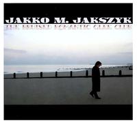 Jakszyk, Jakko M. - The Bruised Romantic Glee Club