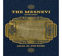 Jalal al-Din Rumi The Mesnevi: Book First Hardcover Jalal al-Din Rumi Multicolor
