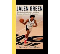 JALEN GREEN: The Relentless Journey from Bold Dreams to Basketball Greatness