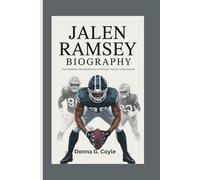 JALEN RAMSEY BIOGRAPHY: The Fearless Defender Who Changed The NFL's Secondary