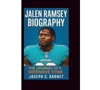 JALEN RAMSEY BIOGRAPHY: The Journey of a Defensive Titan