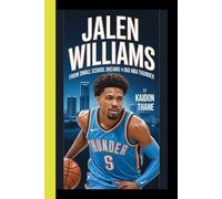 JALEN WILLIAMS: "From Small School Dreams to Big Time NBA Thunder''