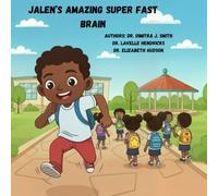 Jalen's Amazing Super Fast Brain: A Story About ADHD and the Power of Being Different