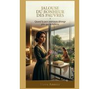 Jalouse du banheur des pauvres: Quand la paix intérieure dérange plus que la richesse