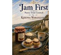 Jam First: Anthology of Poems From Cornwall (Books by Kerensa Warleggan)