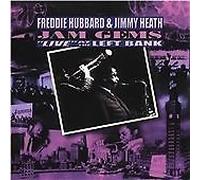 Freddie Hubbard & Jimmy Heath - Jam Gems: Live At The Left Bank
