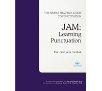 JAM: Learning Punctuation (B&W Edition): The Simple Practice Guide To English Punctuation (JAM: Personalized Instruction Books)