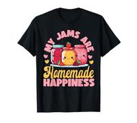 Jam Making: My Jams Are Homemade Happiness T-Shirt