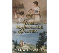 Jam or Marmalade for Tea (The Convict Birthstain Collection (Stand alone stories))