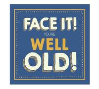 Jam & Toast, Birthday Card for Him, Face it! You're Well Old! Funny Birthday Card for Man, Multi-Coloured