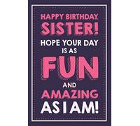 Jam & Toast, Funny Birthday Card for Sister, Hope Your Day is as Fun and Amazing as I am!…, Purple & Pink