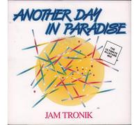 Jam Tronik - Another Day In Paradise - Jamtronic 7" 45