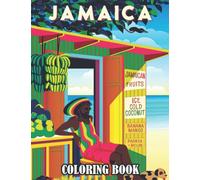 Jamaica Coloring Book: Stunning Coloring Pages Of Jamaica For Teens, Adults To Have Fun And Relax | Ideal Gift For Special Occasions
