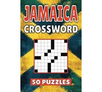 Jamaica Crossword: 50 Kingston Puzzles For Kids, Adults and Seniors Easy Mind-Stimulating Fun and Engaging Challenges for Mental Relaxation and Vocabulary