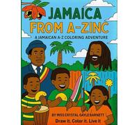 Jamaica From A to Zinc: A Jamaican A-Z Coloring Adventure