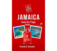 JAMAICA GUÍA DE VIAJE 2026: Experimente el ambiente isleño, el rico patrimonio y el alma caribeña.