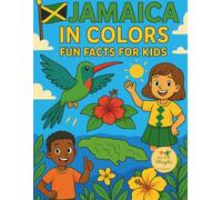 Jamaica in Colors: Fun Facts for Kids: A fun and educational coloring book celebrating Jamaican culture, nature, and everyday life.
