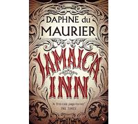 Jamaica Inn: The thrilling gothic classic from the beloved author of REBECCA (Virago Modern Classics)