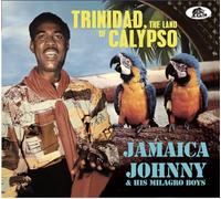 Jamaica Johnny & His Milagro Boys - Trinidad, The Land Of Calypso (2-CD)
