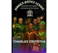Jamaica Justice League: Guardians of Legacy, Architects of the Future