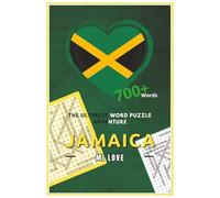 Jamaica Mi Love - The Ultimate Word Puzzle Adventure: Jamaica Word Puzzle Book, Explore the Heart of Jamaica Through 700+ Authentic Patois Words, Places & Cultural Treasures and more | 6x9 | 50 pages