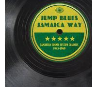 Jamaica Sound System - Jump Blues Jamaica Way (1945-1960)