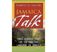 Jamaica Talk: Three Hundred Years of the English Language in Jamaica