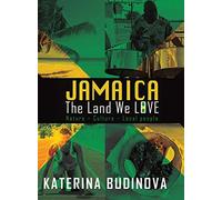 Jamaica: The Land We Love
