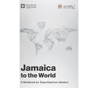 Jamaica to the World: A Workbook for Exporting from Jamaica