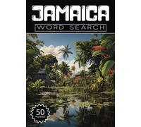 Jamaica Word Search: 50 Kingston Puzzles, Word Find, Vocabulary Activity Book for Kids, Adults and Seniors, 50 pages