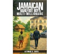 Jamaican Barefoot Boy to Multi-Millionaire