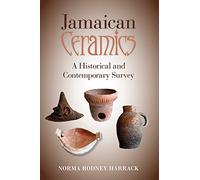 Jamaican Ceramics: A Historical and Contemporary Survey
