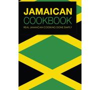 Jamaican Cookbook: Real Jamaican Cooking Done Simply (2nd Edition)