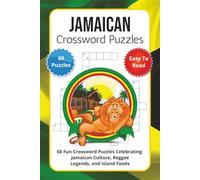 Jamaican Crossword Puzzles: 60 Fun Crossword Puzzles Celebrating Jamaican Culture, Reggae Legends, and Island Foods