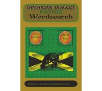 Jamaican Dialect Patois Word Search Puzzle Book: Word Search with Easy to Read Print about Jamaican Dialect Patios Words, Food, Slangs and more | 6×9 ... Gift for Vacations, Holidays and Free times