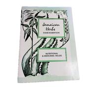 Jamaican Herbs. Nutritional & Medicinal Values.