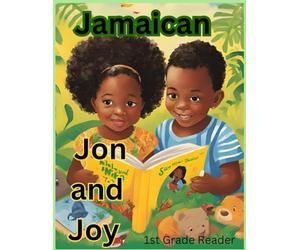 Jamaican Jon and Joy Story book: An updated version of our old time Jamaican 1st grade reader's book Roy and Pam. Suitable for toddlers and little big kids learning to read.