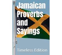 Jamaican Proverbs and Sayings