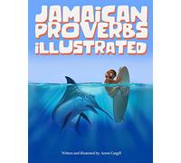 Jamaican Proverbs Illustrated